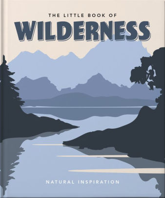 THE LITTLE BOOK OF WILDERNESS - HIPPO! ORANGE